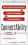 ConnectAbility: 8 Keys to Building Strong Partnerships with Your Colleagues and Your Customers