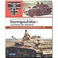 Sturmgesch�tze - Die Panzer der Infanterie. Die dramatische Geschichte einer Waffengattung 1939-1945