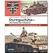 Sturmgesch�tze - Die Panzer der Infanterie. Die dramatische Geschichte einer Waffengattung 1939-1945
