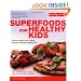 Superfoods for Healthy Kids: How to Keep Your Child's Immune System Fighting Fit (Healthy Living)