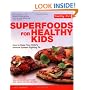 Superfoods for Healthy Kids: How to Keep Your Child's Immune System Fighting Fit (Healthy Living)
