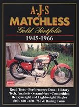 AJS and Matchless Gold Portfolio 1945-1966 (Brooklands Books Road Test Series)