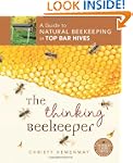 The Thinking Beekeeper: A Guide to Na...