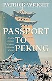 Passport to Peking : a very British mission to Mao's China
