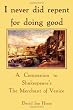 I never did repent for doing good: A Companion to Shakespeare's The Merchant of Venice