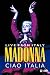 Madonna - Ciao Italia Live From Italy