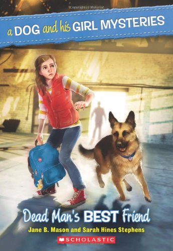 A Dog and His Girl Mysteries #2: Dead Man's Best Friend
