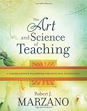 The Art and Science of Teaching: A Comprehensive Framework for Effective Instruction (Professional Development)