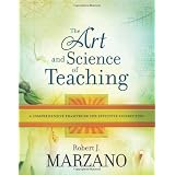 The Art and Science of Teaching: A Comprehensive Framework for Effective Instruction ~ Robert J. Marzano