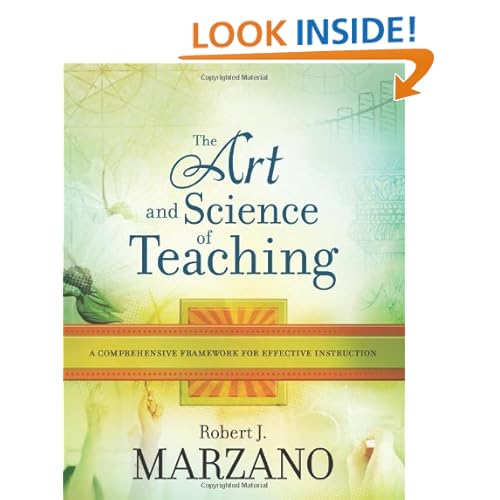 The Art and Science of Teaching: A Comprehensive Framework for Effective Instruction