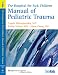 Books : The Hospital for Sick Children Manual of Pediatric Trauma (SickKids)