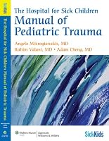 The Hospital for Sick Children Manual of Pediatric Trauma (SickKids)