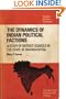 The Dynamics of Indian Political Factions: A Study of District Councils in the State of Maharashtra (Cambridge South Asian Studies)
