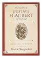 The Letters of Gustave Flaubert, 1857-1880