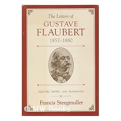 The Letters of Gustave Flaubert, 1857-1880