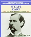 Wyatt Earp: Lawman of the American West (Famous People in American History)
