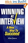 Winning At Interview: A New Way To Su...
