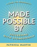 Made Possible By: Succeeding with Sponsorship
