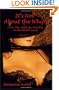 It's Not About the Whip: Love, Sex, and Spirituality in the BDSM Scene