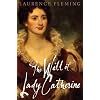 Will of Lady Catherine, The