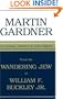 From the Wandering Jew to William F. Buckley, Jr. : On Science, Literature, and Religion