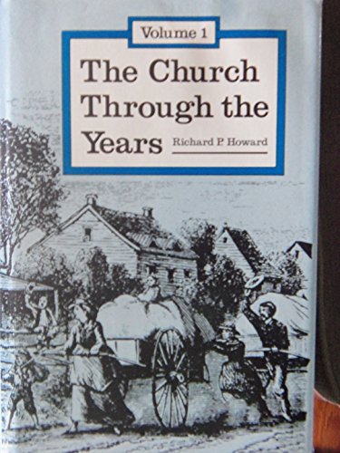 The Church Through the Years: Rlds Beginnings, to 1860