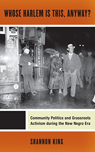 Whose Harlem Is This, Anyway?: Community Politics and Grassroots Activism during the New Negro Era (Culture, Labor, History)