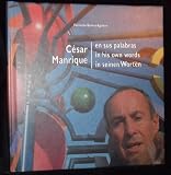 Cesar Manrique. En sus palabras - in his own words - in seinen Worten