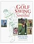 The Golf Swing Simplified