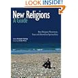 New Religions: A Guide: New Religious Movements, Sects and Alternative Spiritualities