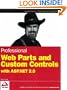 Professional Web Parts and Custom Controls with ASP.NET 2.0 (Wrox Professional Guides)