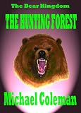 The Hunting Forest (The Bear Kingdom)