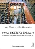 Revue Editions Amsterdam  / 80 000 détenus en 2017 ? : Réforme et dérive de l'institution pénitentiaire