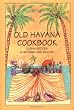 Old Havana Cookbook: Cuban Recipes in Spanish and English (Bilingual Cookbooks)