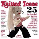 Knitted Icons: 25 Celebrity Doll Patterns