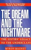 The Dream and the Nightmare: The Sixties' Legacy to the Underclass