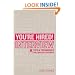 You're Hired! Interview: Tips and techniques for a brilliant interview