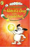 The Witchs Dog and the Crystal Ball (Colour Young Puffin)