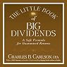The Little Book of Big Dividends: A Safe Formula for Guaranteed Returns
