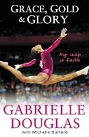 Grace, Gold, and Glory: My Leap of Faith