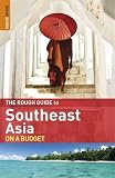The Rough Guide to Southeast Asia On A Budget
