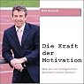 H&ouml;rbuch Die Kraft der Motivation. Was wir von erfolgreichen Sportlern lernen können