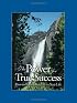 The Power for True Success: How to Build Character in Your Life