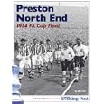 Preston North End: The 1954 FA Cup Final by Mike Hill 