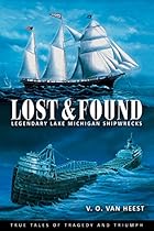 Lost and Found: Legendary Lake Michigan Shipwrecks Lost and Found: Legendary Lake Michigan Shipwrecks