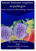 Innate Immune Response to Pathogens and Recent Advances in Microbiology Researches