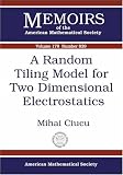 A Random Tiling Model for Two Dimensional Electrostatics (Memoirs of the American Mathematical Society)