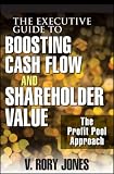 Books : The Executive Guide to Boosting Cash Flow and Shareholder Value: The Profit Pool Approach