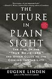 The Future in Plain Sight: The Rise of the 