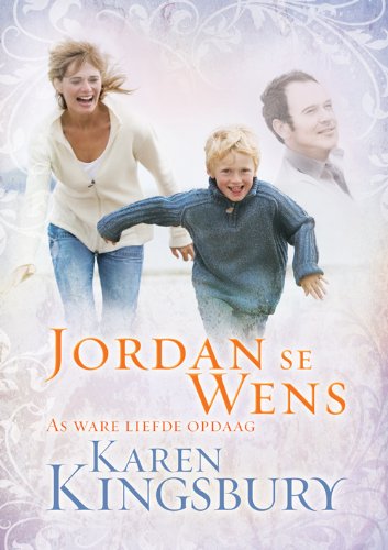 Jordan se wens: Wanneer ware liefde opdaag (Afrikaans Edition)